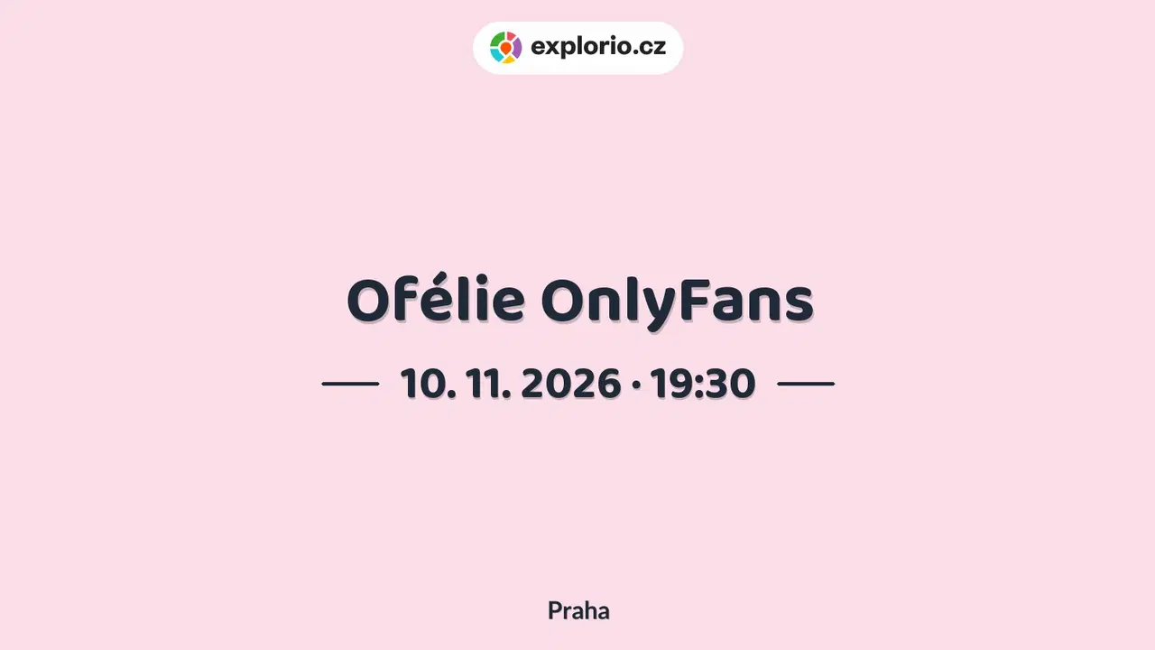 Ofélie OnlyFans – divadlo, Hudba a Kino, Praha
