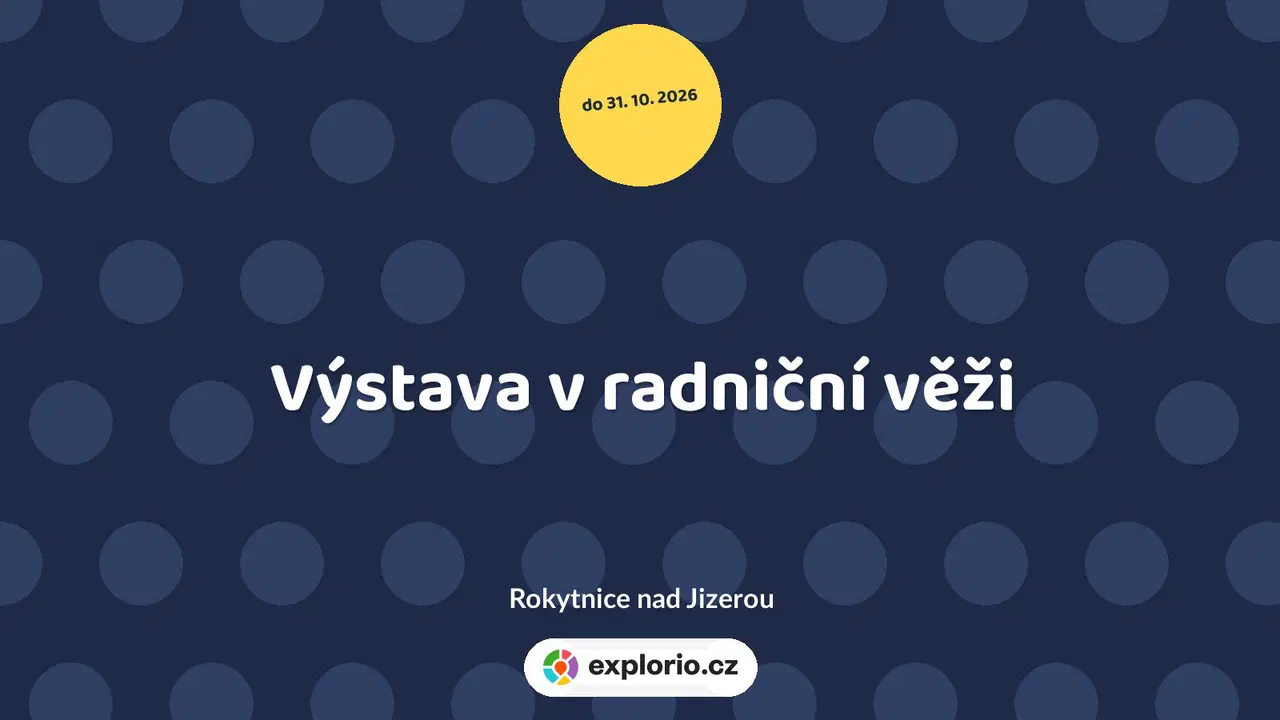 Výstava v radniční věži – prohlídky a Muzea, Rokytnice nad Jizerou