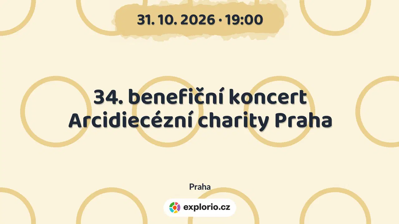 34. benefiční koncert Arcidiecézní charity Praha – divadlo, Hudba a Kino, Praha