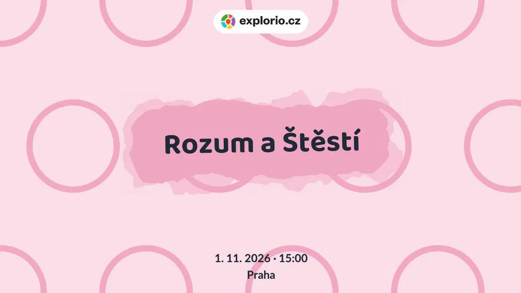 Rozum a Štěstí – divadlo, Hudba a Kino, Praha