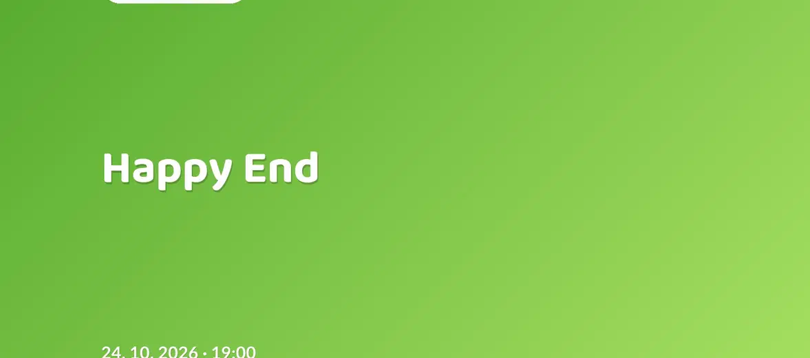 Happy End – divadlo, Hudba a Kino, Praha