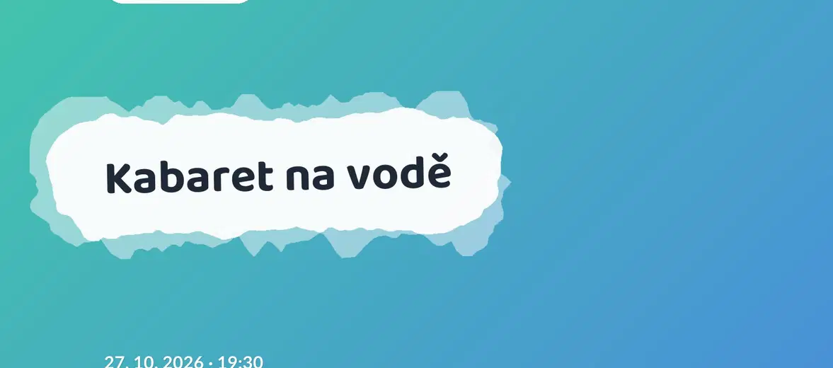 Kabaret na vodě – divadlo, Hudba a Kino, Praha