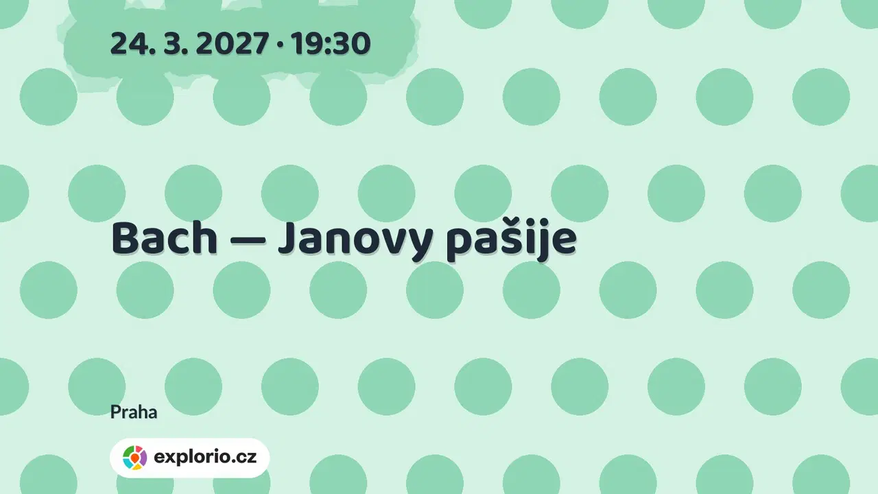 Bach — Janovy pašije – divadlo, Hudba a Kino, Praha
