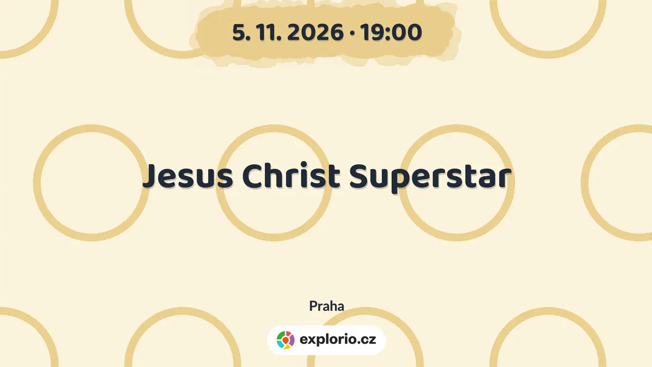 Jesus Christ Superstar – divadlo, Hudba a Kino, Praha