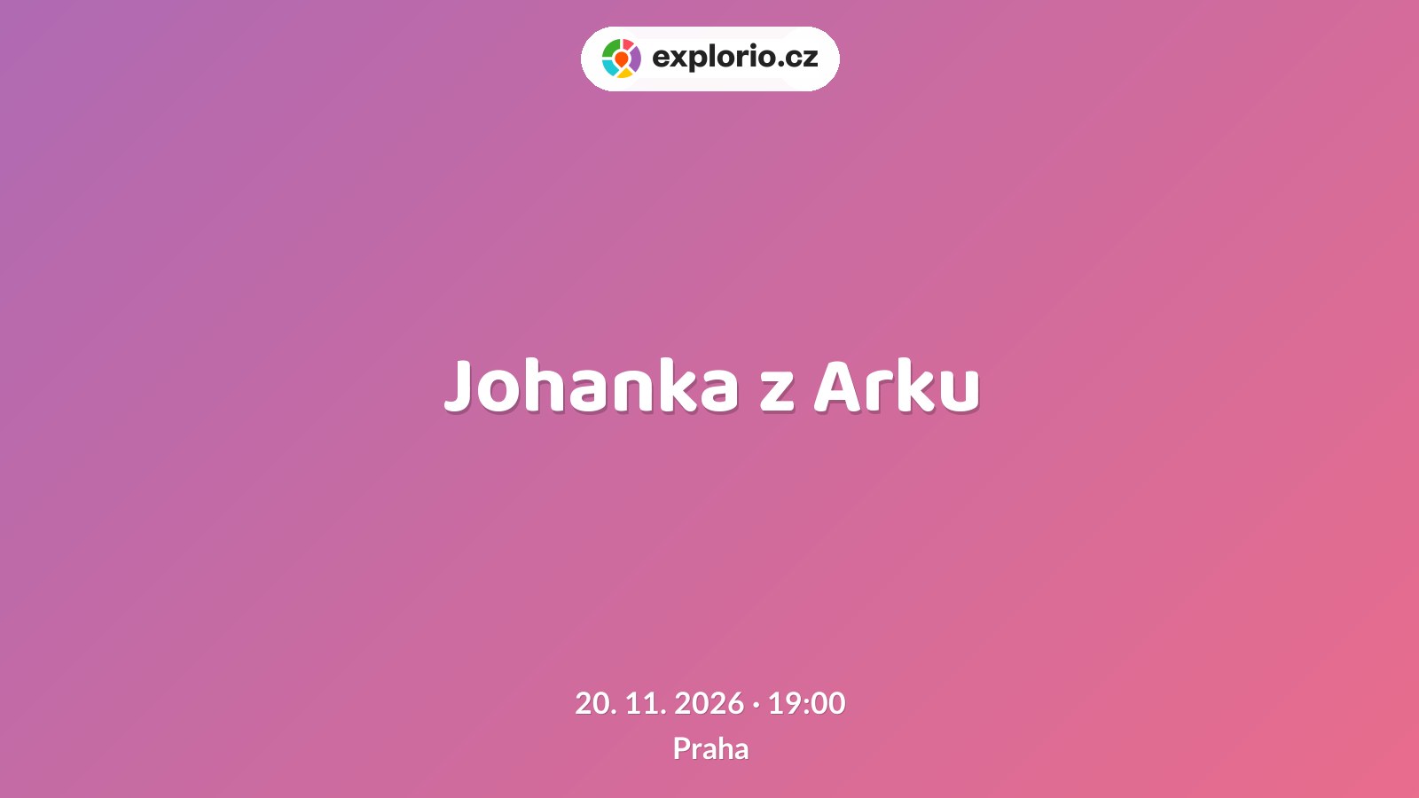 Johanka z Arku – divadlo, Hudba a Kino, Praha