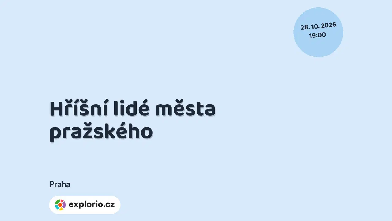 Hříšní lidé města pražského – divadlo, Hudba a Kino, Praha