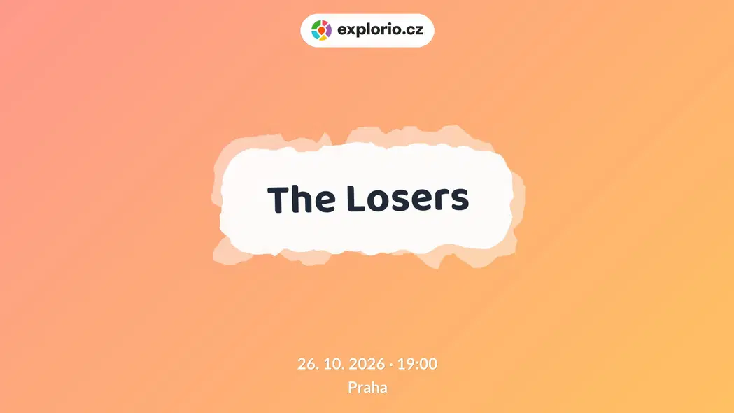 The Losers – divadlo, Hudba a Kino, Praha