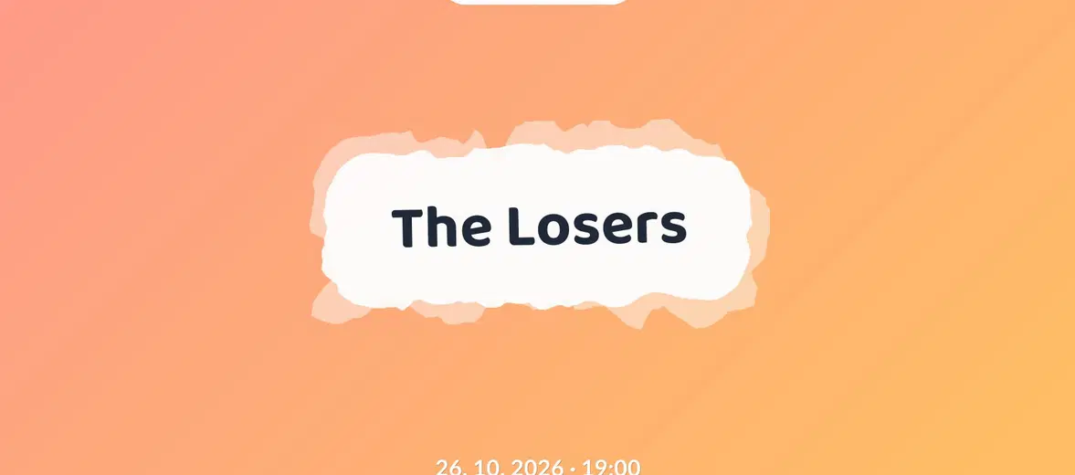 The Losers – divadlo, Hudba a Kino, Praha