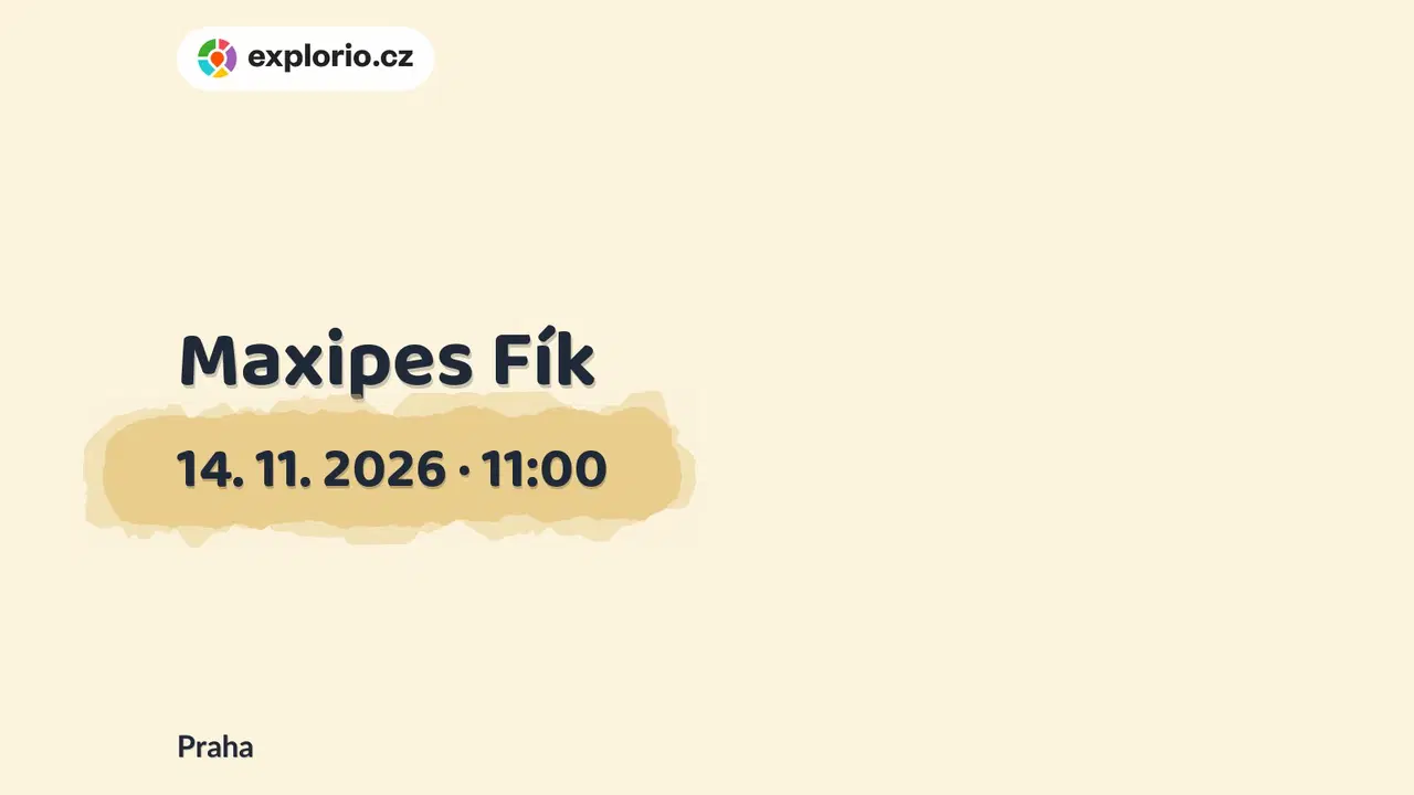 Maxipes Fík – divadlo, Hudba a Kino, Praha