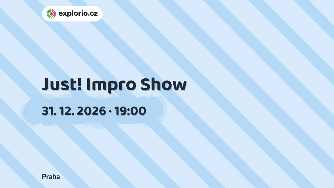 Just! Impro Show – divadlo, Hudba a Kino, Praha