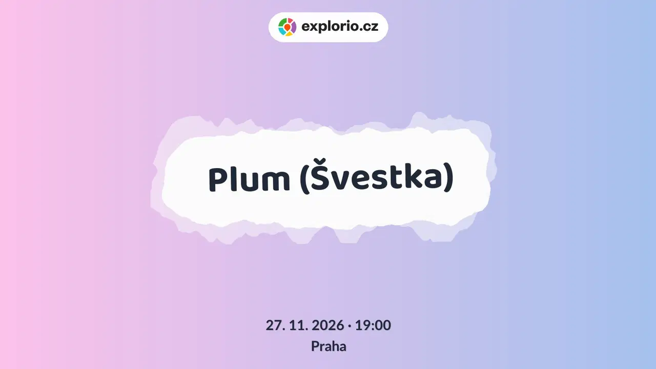 Plum (Švestka) – divadlo, Hudba a Kino, Praha
