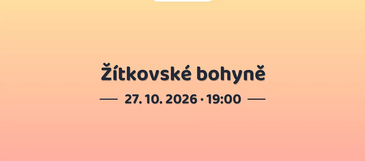 Žítkovské bohyně – divadlo, Hudba a Kino, Praha