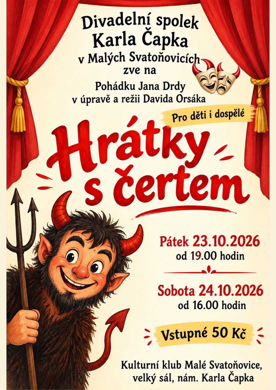 Divadelní představení Hrátky s čertem – divadlo, Hudba a Kino, Malé Svatoňovice – fotka 2
