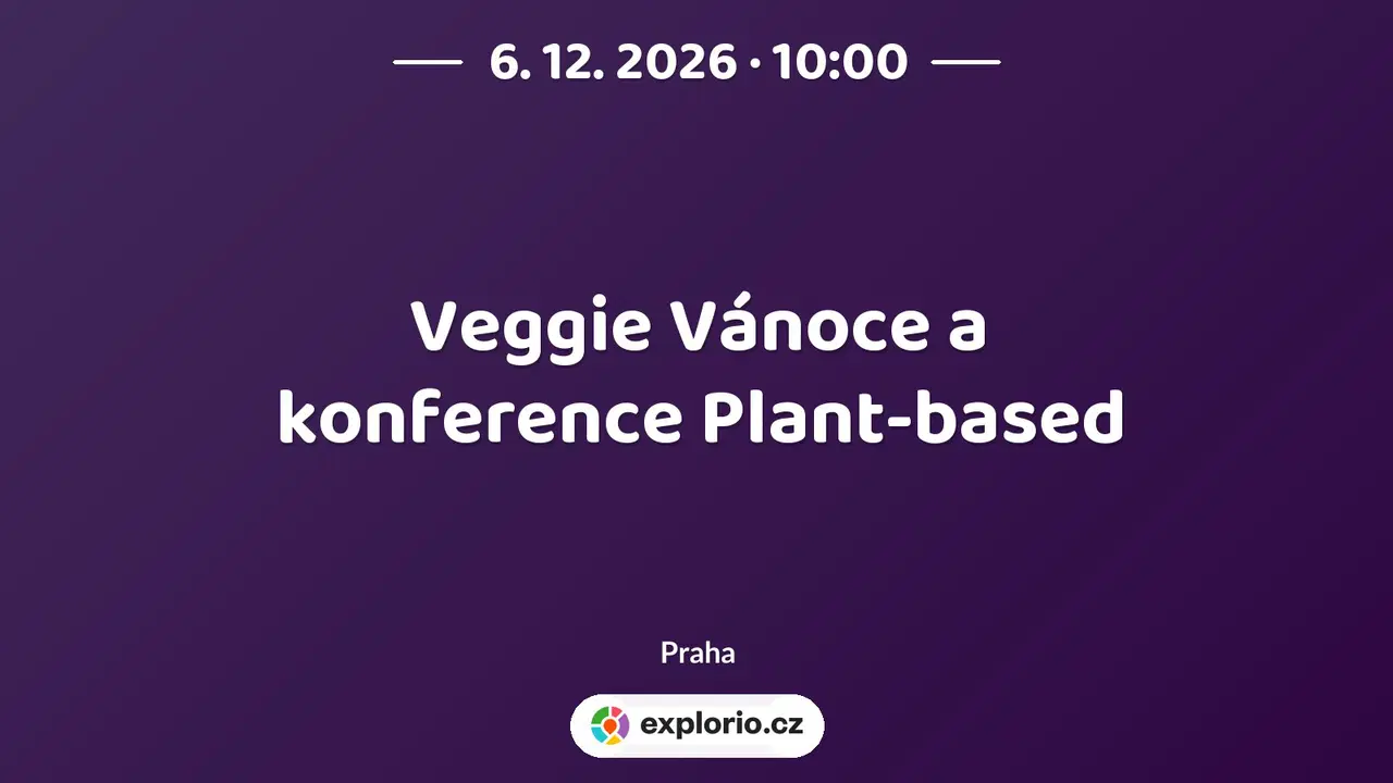 Veggie Vánoce a konference Plant-based – festivaly a Slavnosti, Praha