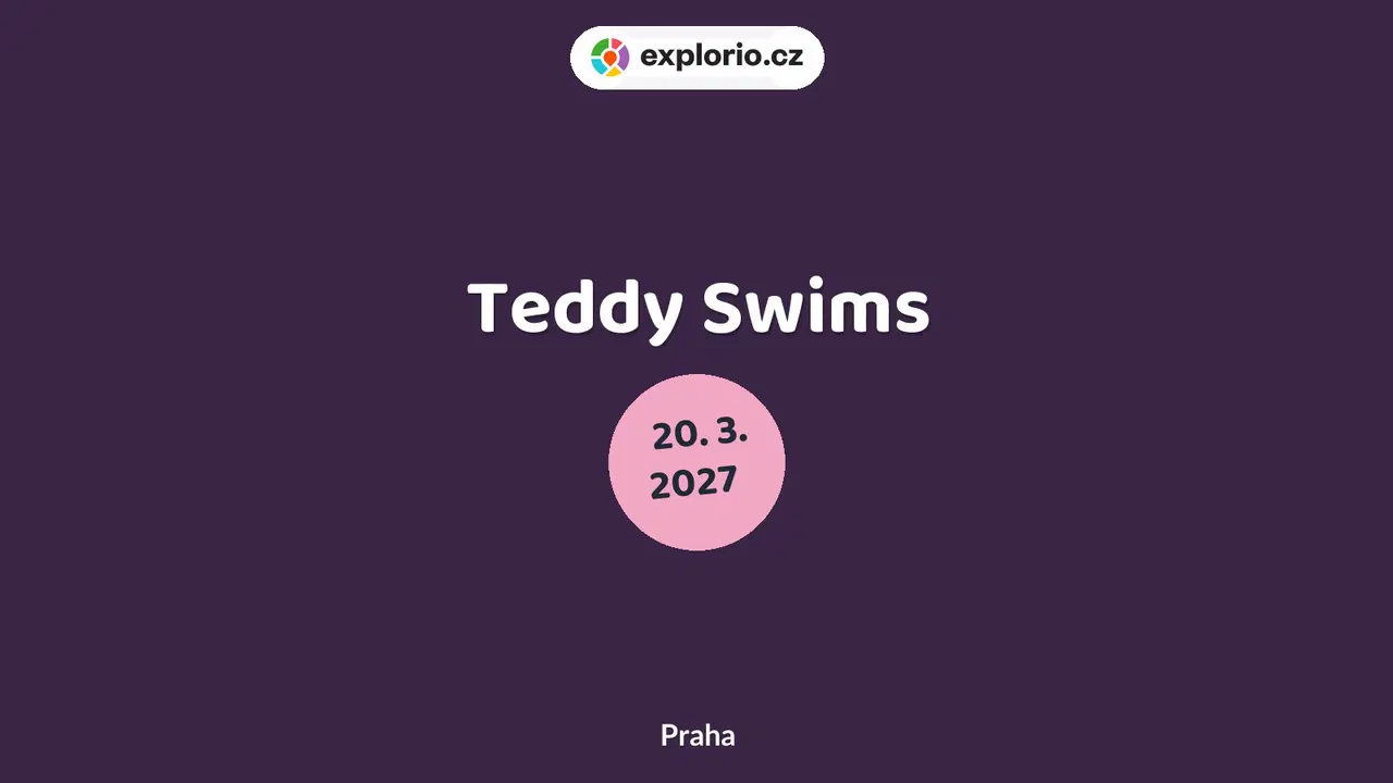 Teddy Swims – divadlo, Hudba a Kino, Praha