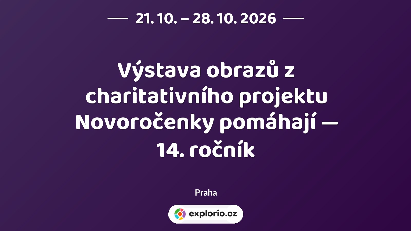 Výstava obrazů z charitativního projektu Novoročenky pomáhají — 14. ročník – prohlídky a Muzea, Praha