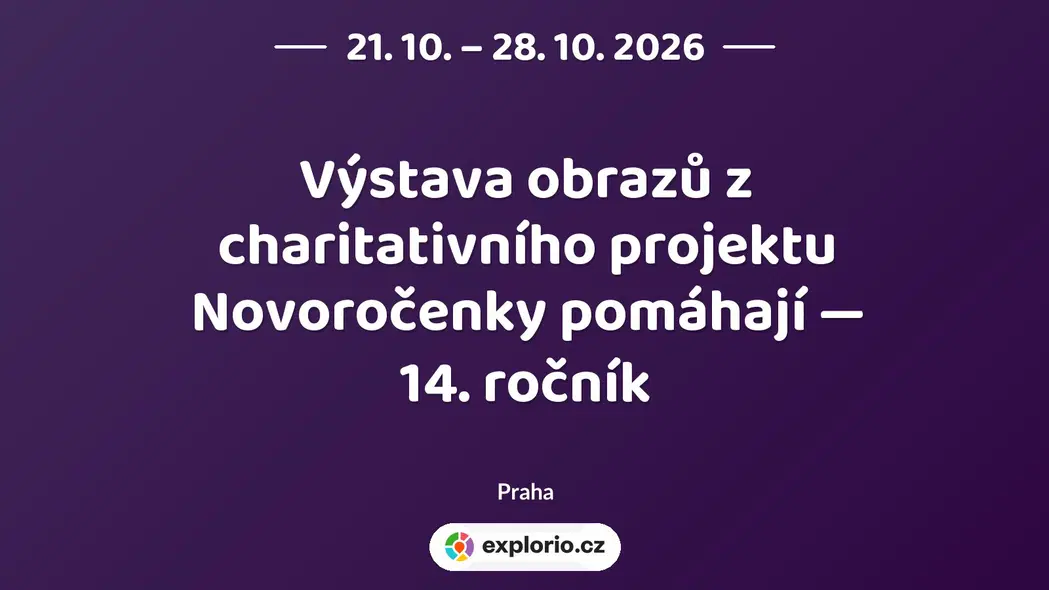 Výstava obrazů z charitativního projektu Novoročenky pomáhají — 14. ročník – prohlídky a Muzea, Praha