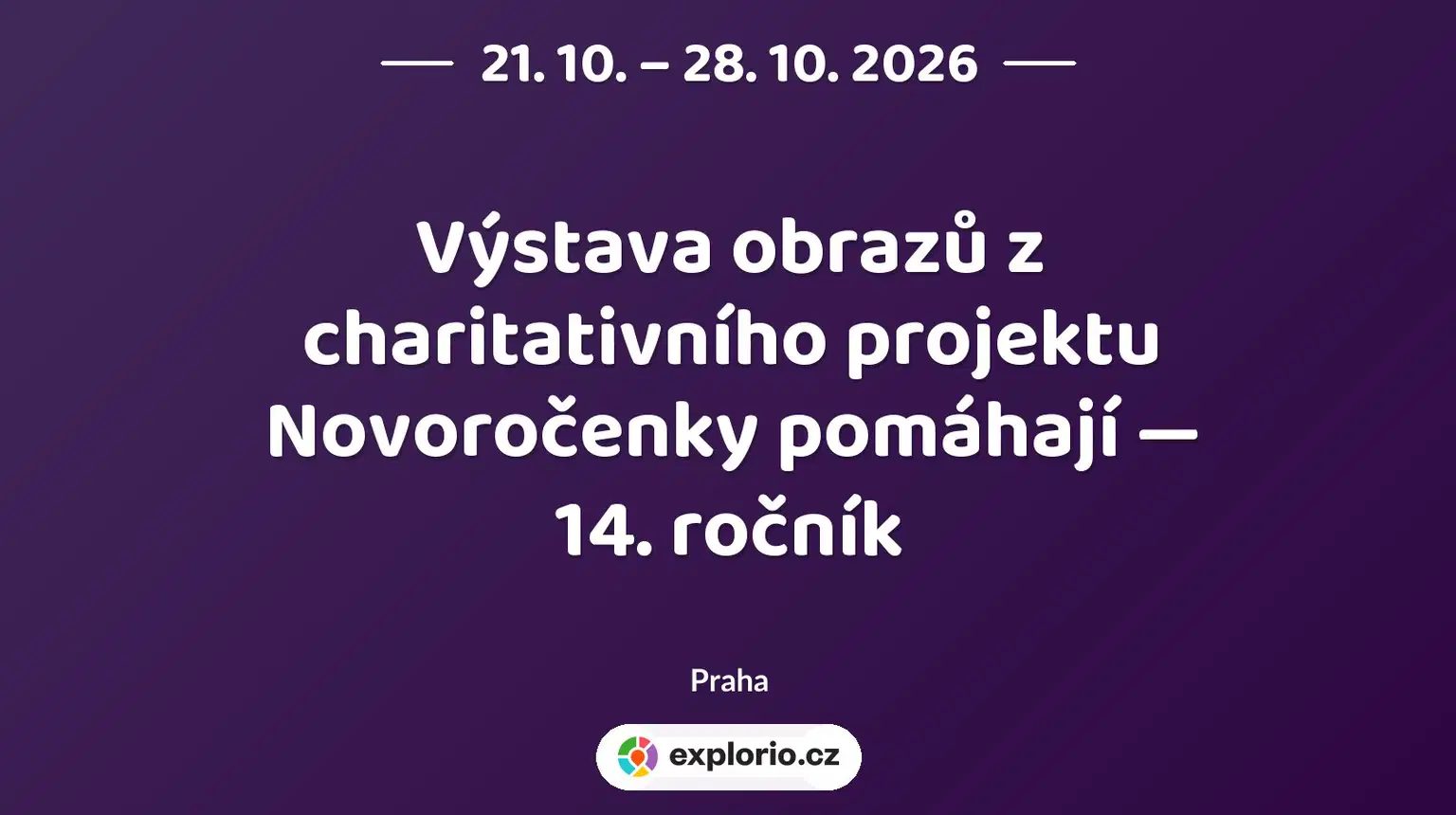 Výstava obrazů z charitativního projektu Novoročenky pomáhají — 14. ročník – prohlídky a Muzea, Praha