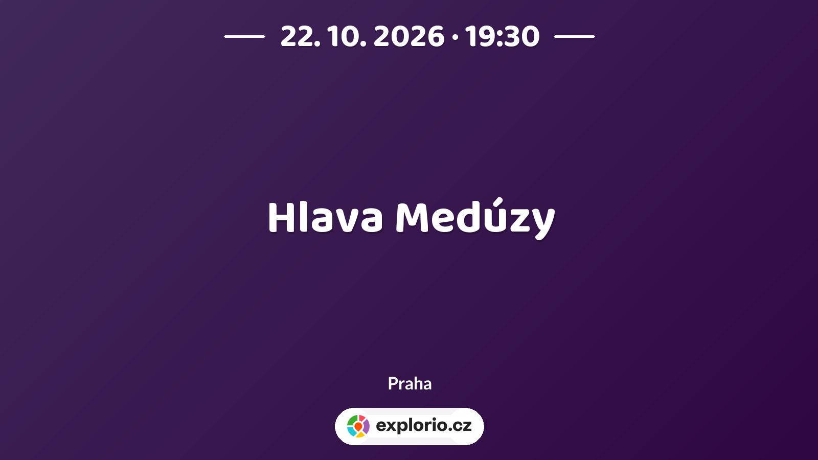 Hlava Medúzy – divadlo, Hudba a Kino, Praha