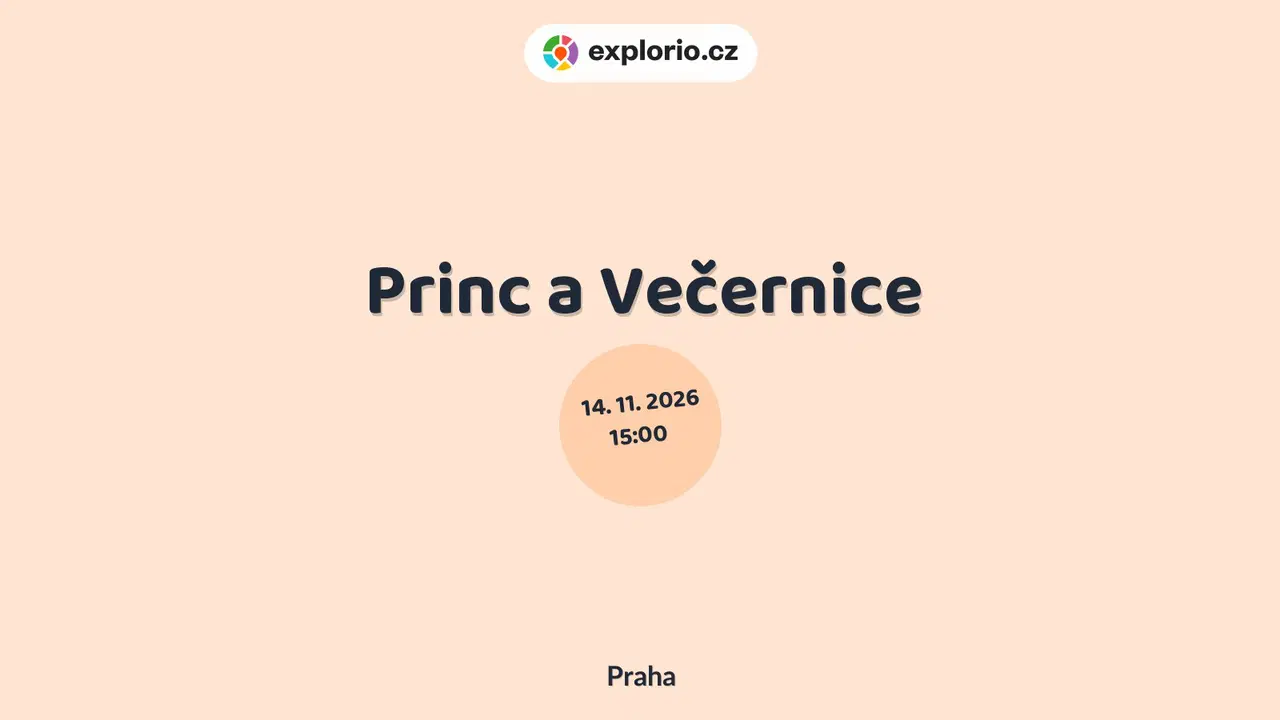 Princ a Večernice – divadlo, Hudba a Kino, Praha