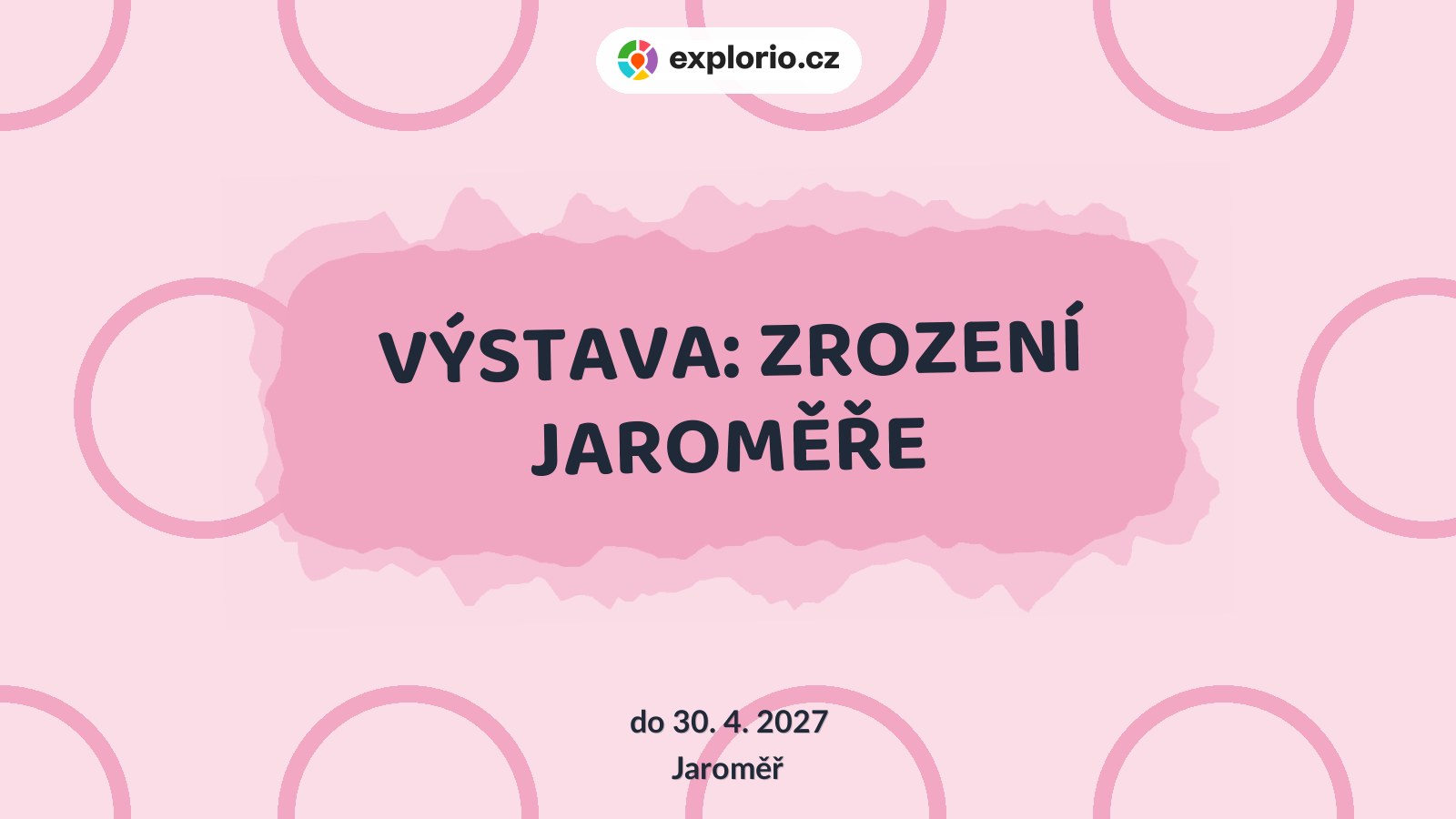 VÝSTAVA: ZROZENÍ JAROMĚŘE – prohlídky a Muzea, Jaroměř