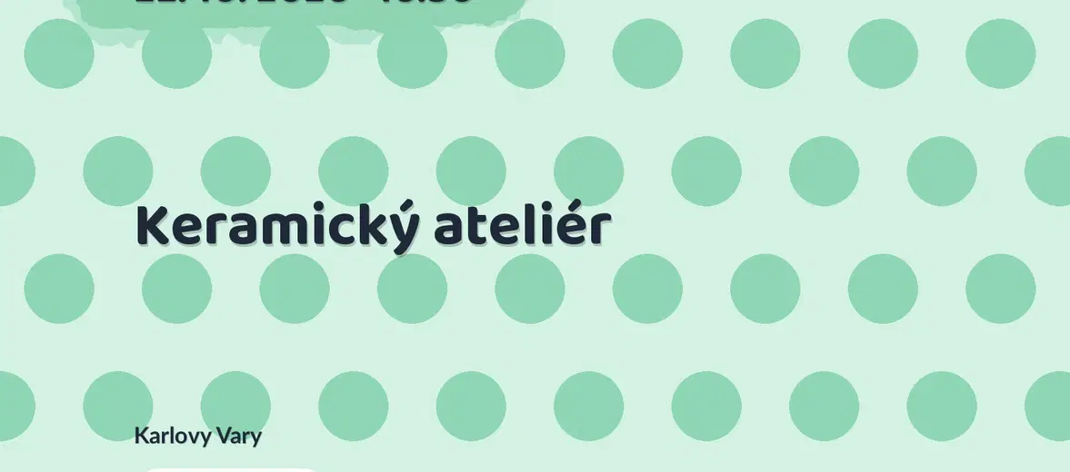 Keramický ateliér – tvořivé dílny a Workshopy, Karlovy Vary