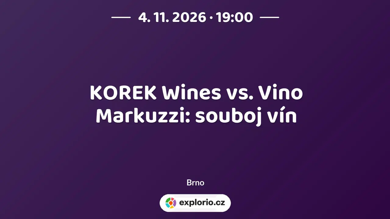 KOREK Wines vs. Vino Markuzzi: souboj vín – divadlo, Hudba a Kino, Brno