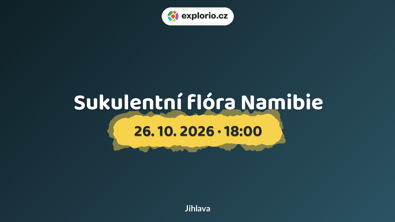Sukulentní flóra Namibie – prohlídky a Muzea, Jihlava
