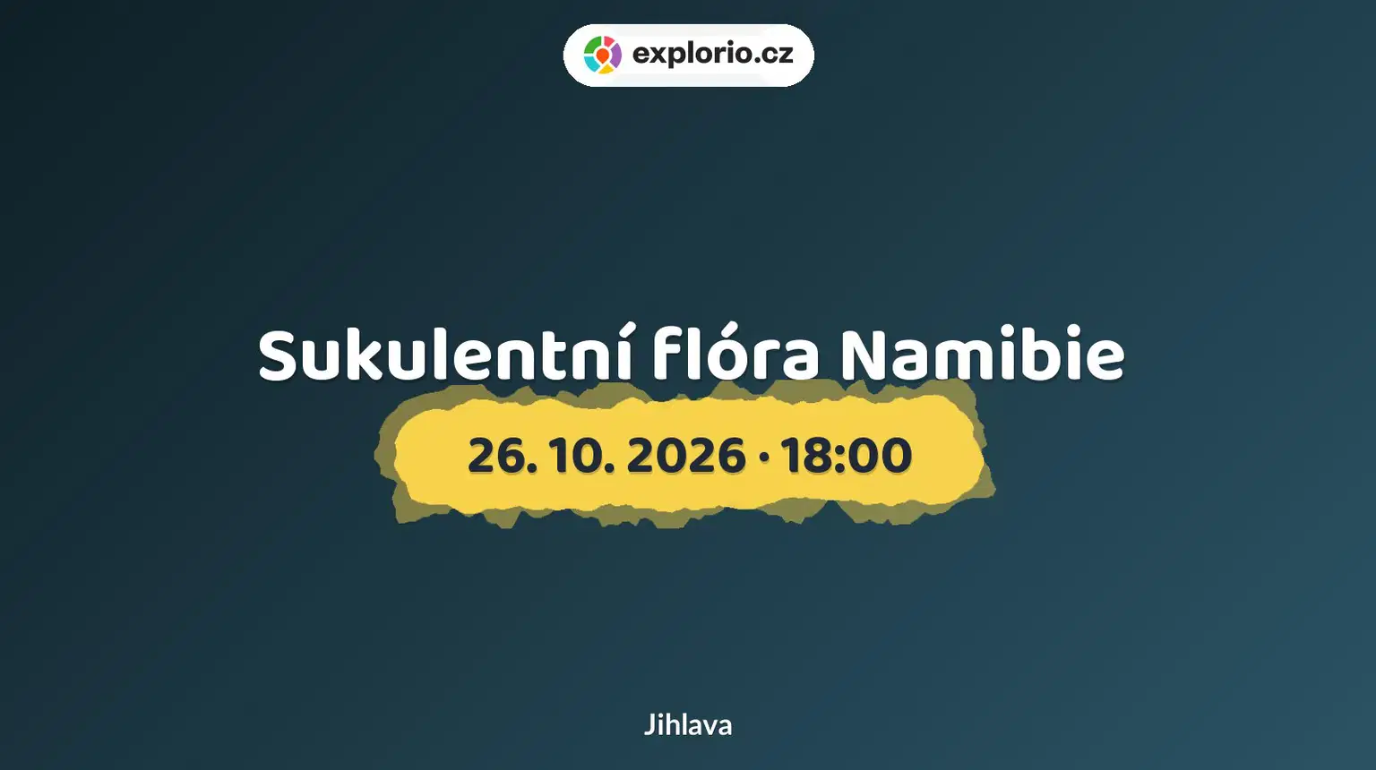 Sukulentní flóra Namibie – prohlídky a Muzea, Jihlava