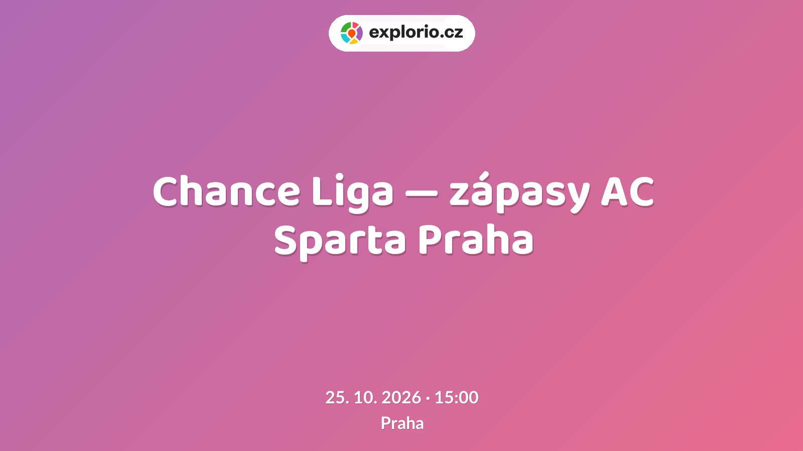 Chance Liga — zápasy AC Sparta Praha – sport a Pohyb, Praha