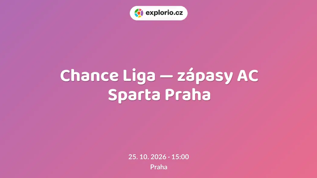 Chance Liga — zápasy AC Sparta Praha – sport a Pohyb, Praha
