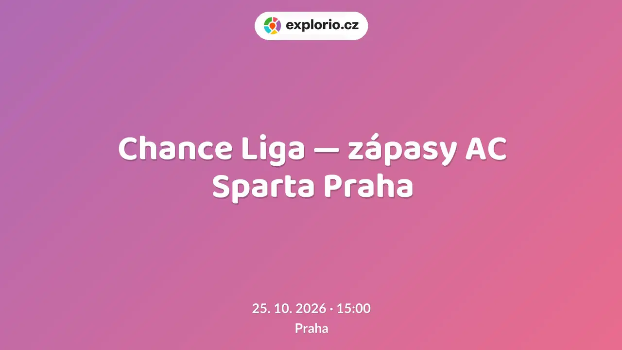 Chance Liga — zápasy AC Sparta Praha – sport a Pohyb, Praha