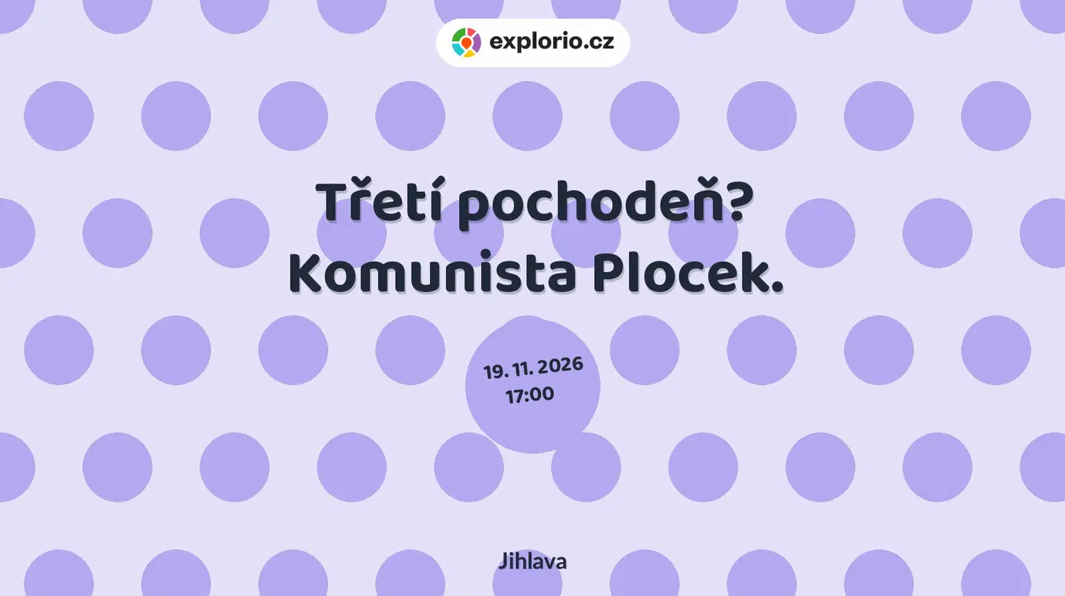 Třetí pochodeň? Komunista Plocek. – divadlo, Hudba a Kino, Jihlava