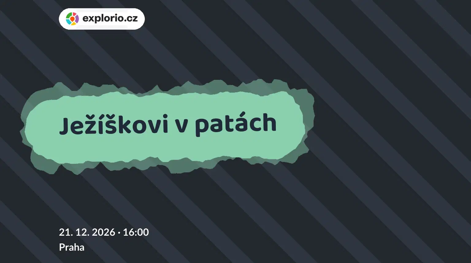 Ježíškovi v patách – divadlo, Hudba a Kino, Praha