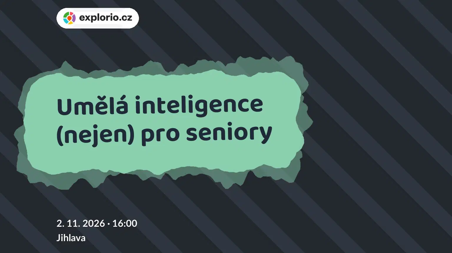 Umělá inteligence (nejen) pro seniory – tvořivé dílny a Workshopy, Jihlava