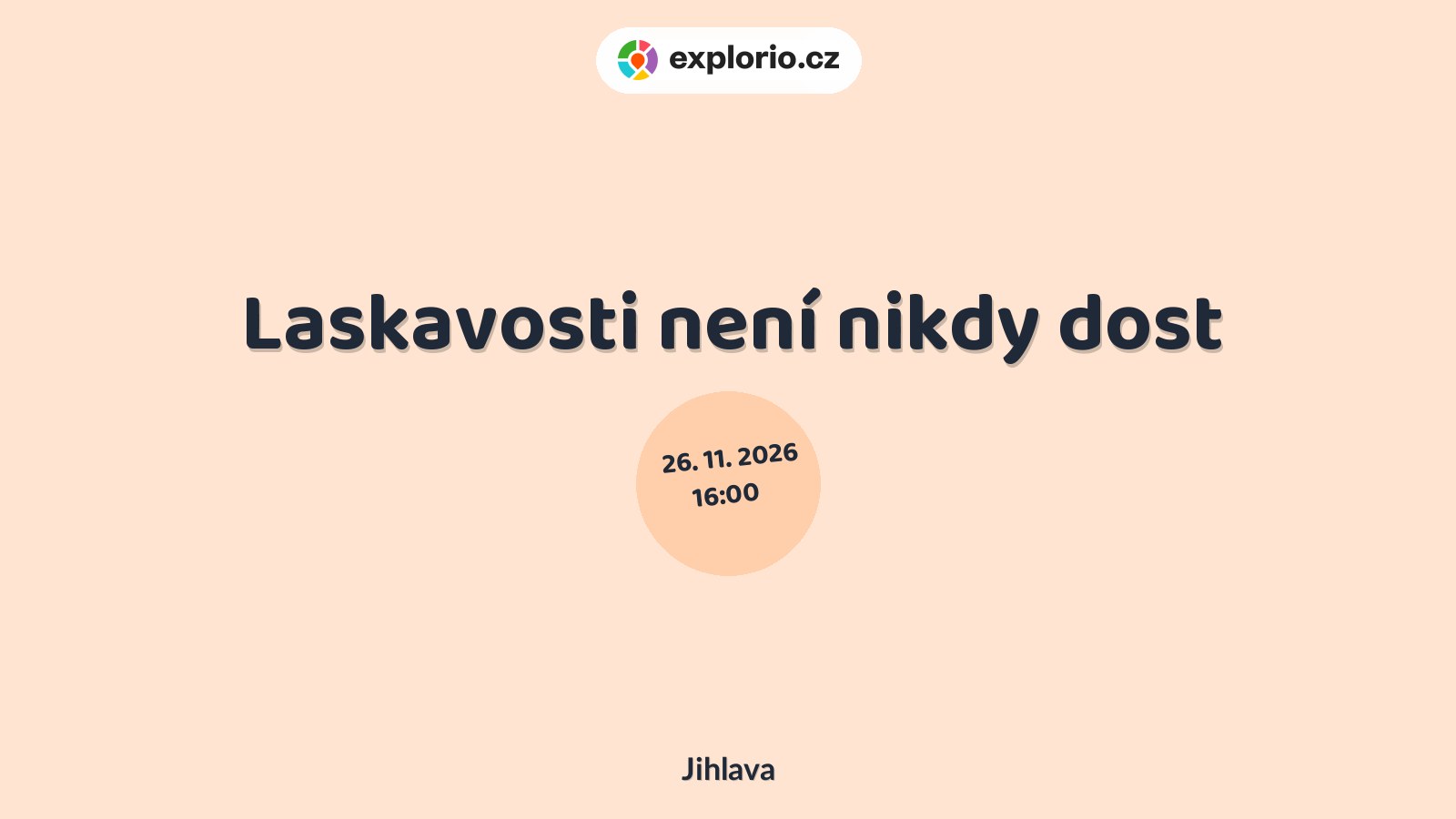 Laskavosti není nikdy dost – divadlo, Hudba a Kino, Jihlava