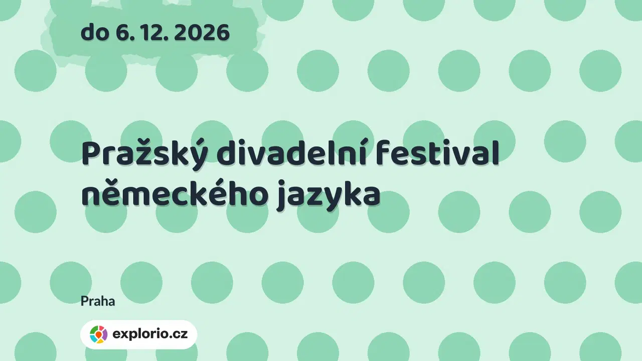Pražský divadelní festival německého jazyka – divadlo, Hudba a Kino, Praha