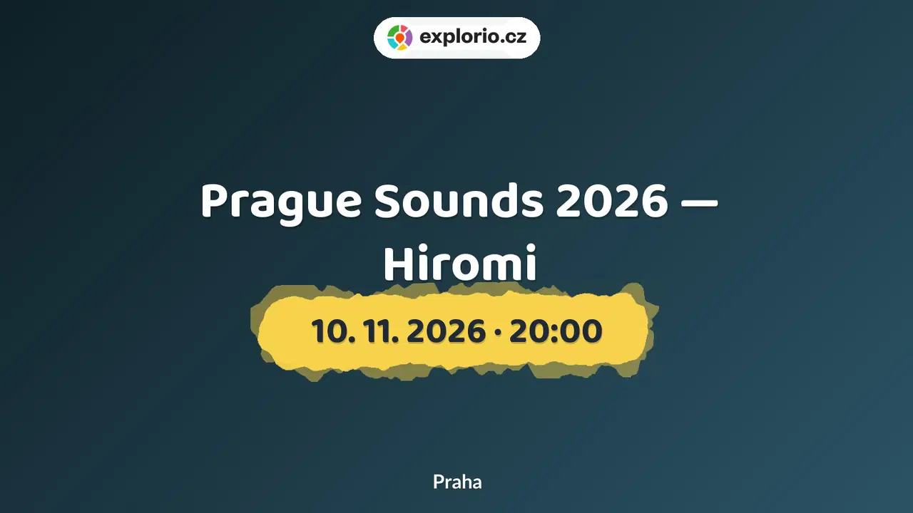 Prague Sounds 2026 — Hiromi – divadlo, Hudba a Kino, Praha