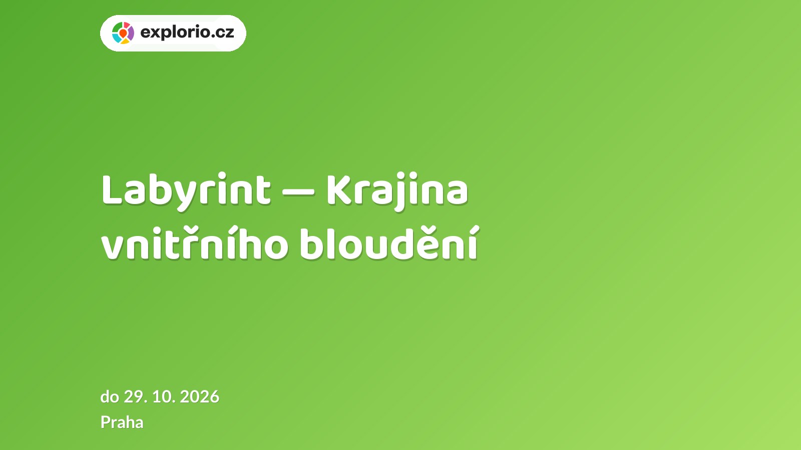 Labyrint — Krajina vnitřního bloudění – prohlídky a Muzea, Praha