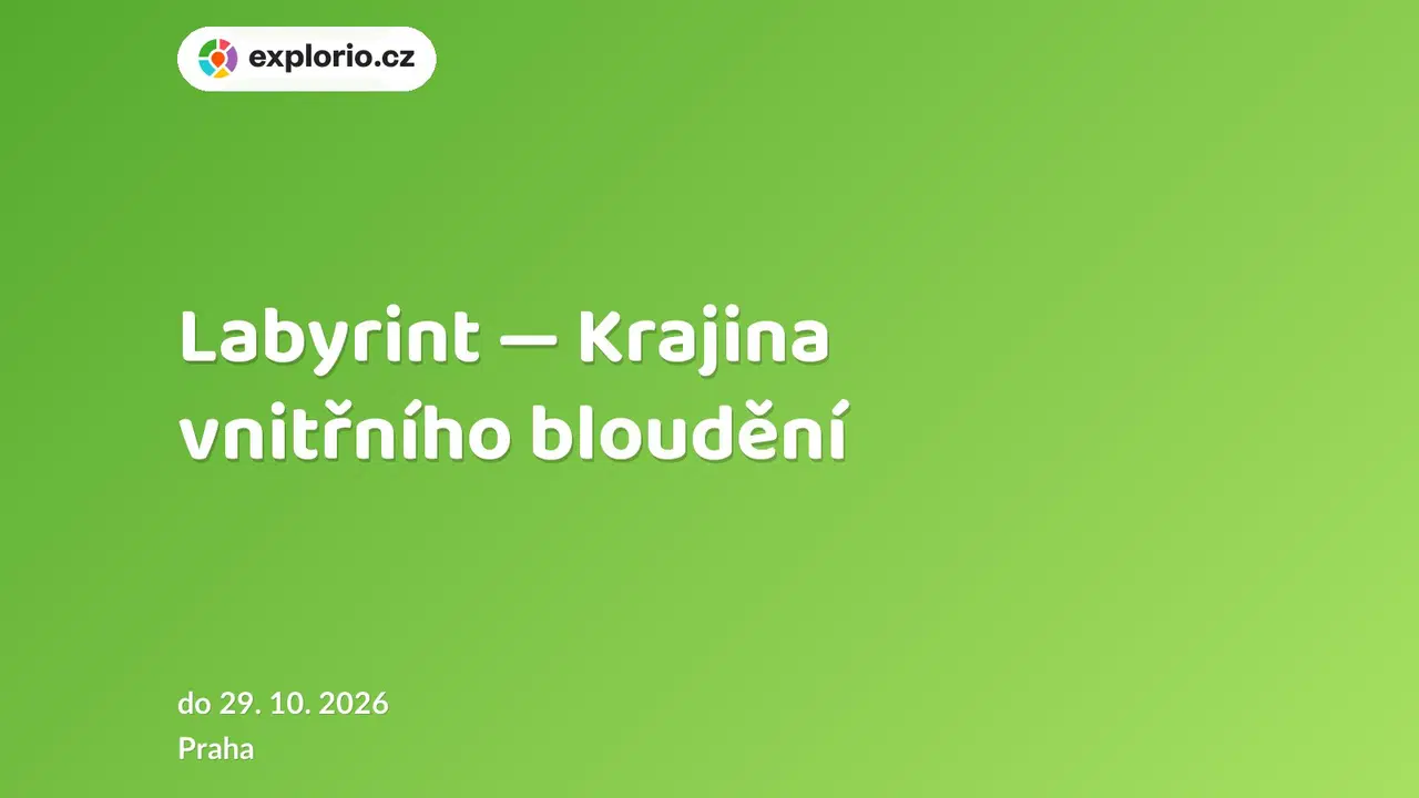 Labyrint — Krajina vnitřního bloudění – prohlídky a Muzea, Praha