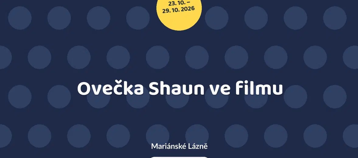 Ovečka Shaun ve filmu – divadlo, Hudba a Kino, Mariánské Lázně