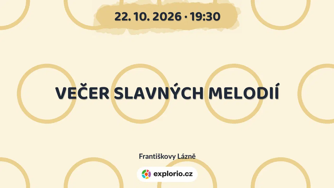 VEČER SLAVNÝCH MELODIÍ – divadlo, Hudba a Kino, Františkovy Lázně