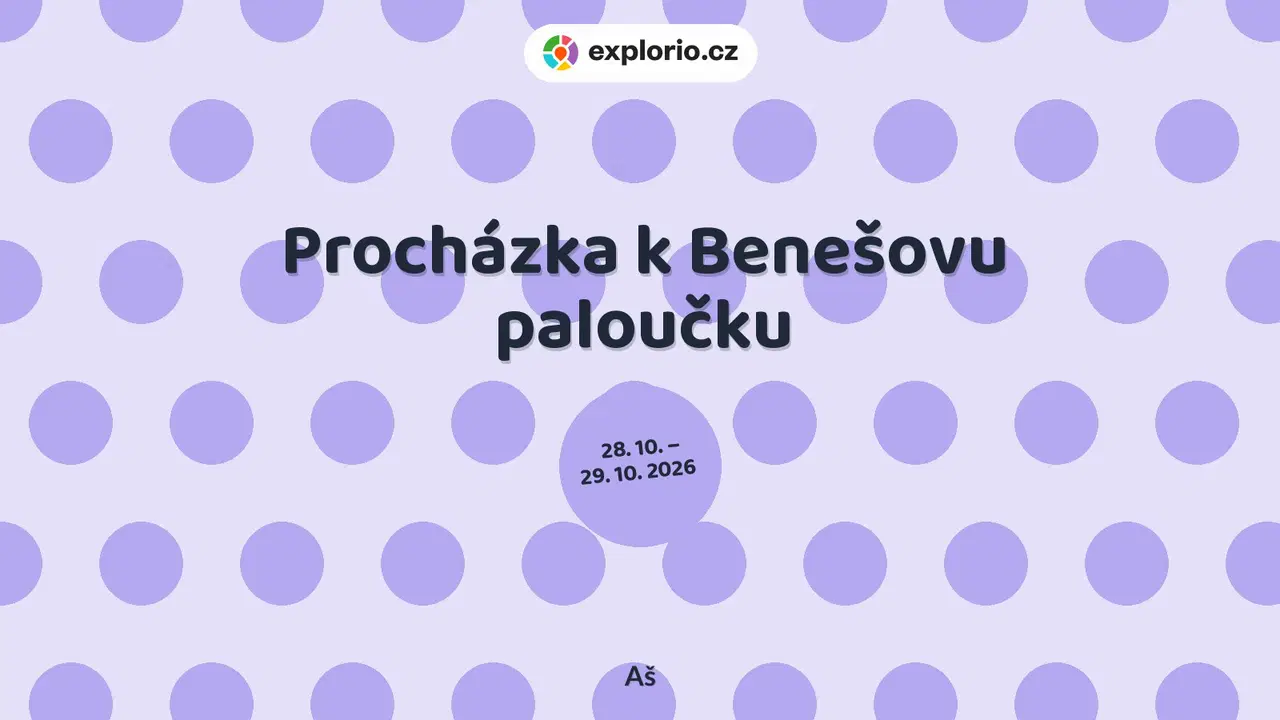 Procházka k Benešovu paloučku – prohlídky a Muzea, Aš