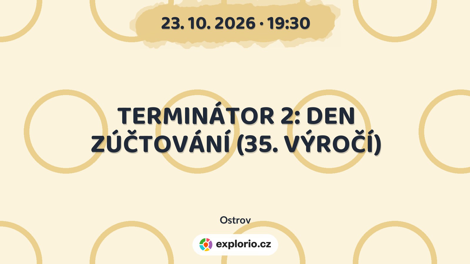 TERMINÁTOR 2: DEN ZÚČTOVÁNÍ (35. VÝROČÍ) – divadlo, Hudba a Kino, Ostrov