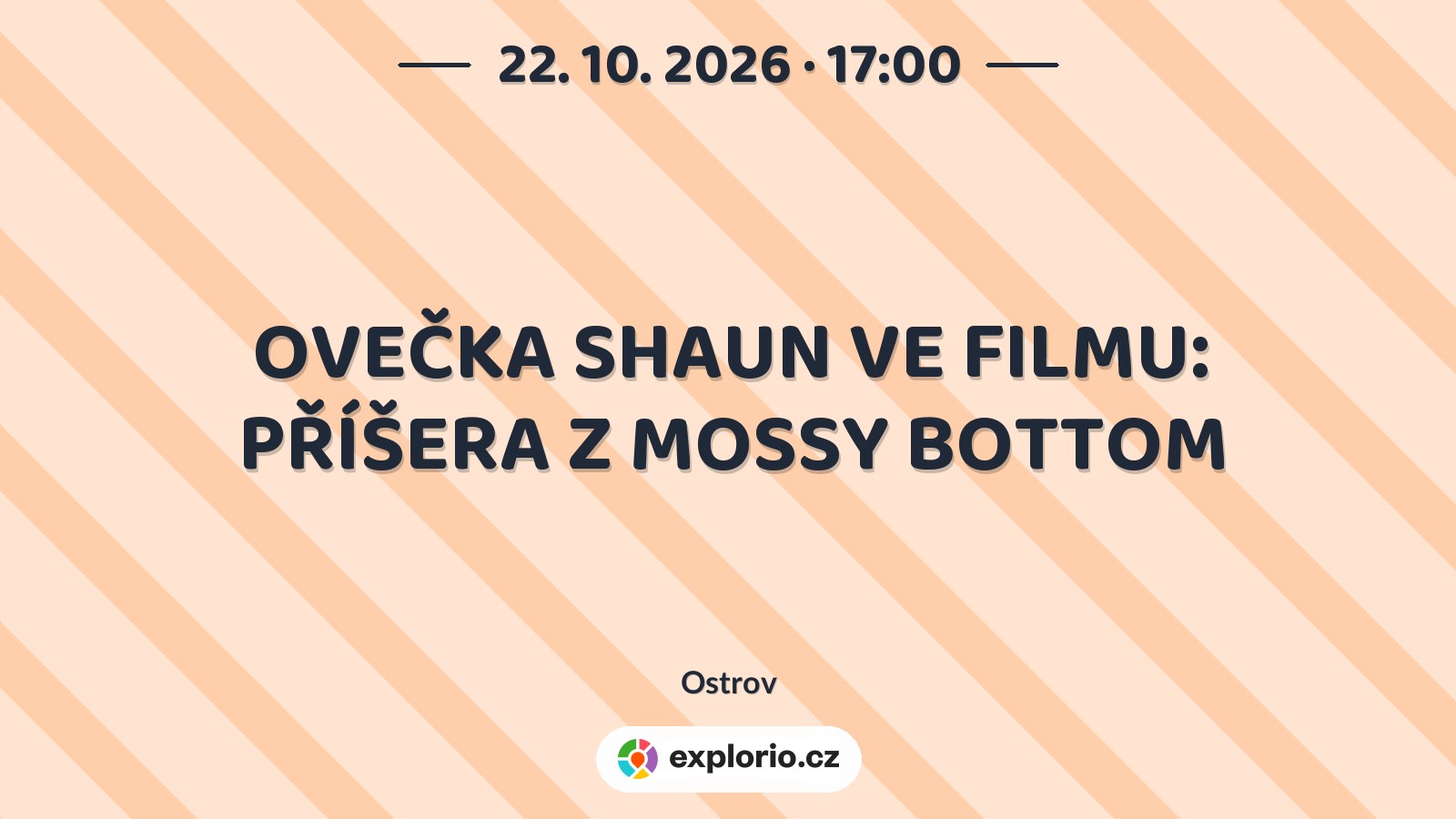 OVEČKA SHAUN VE FILMU: PŘÍŠERA Z MOSSY BOTTOM – divadlo, Hudba a Kino, Ostrov