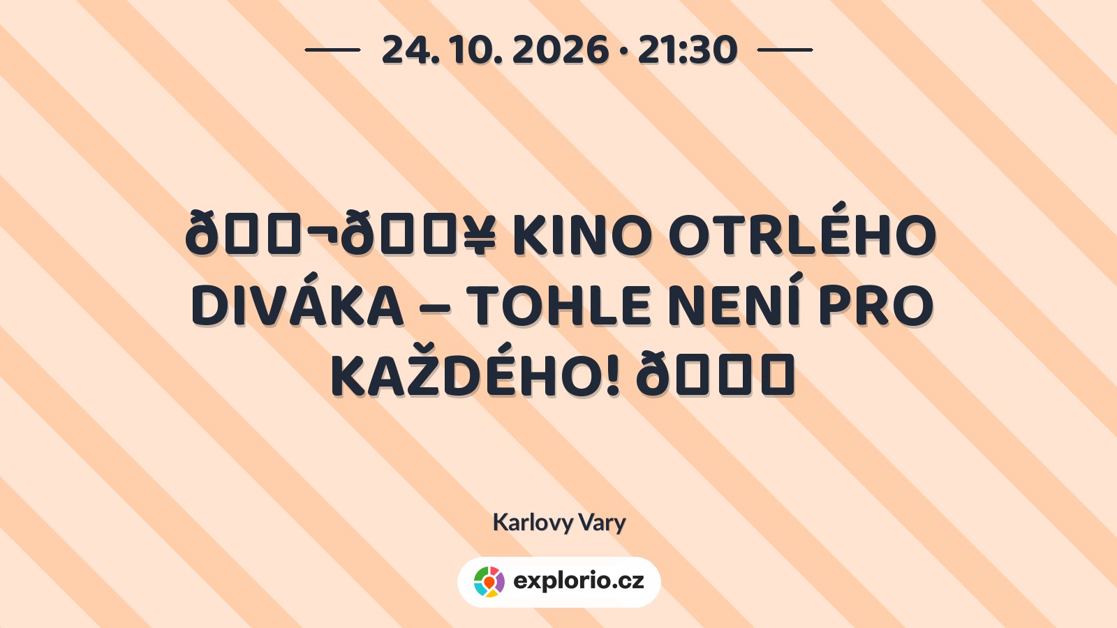 🎬🔥 KINO OTRLÉHO DIVÁKA – TOHLE NENÍ PRO KAŽDÉHO! 🔞 – divadlo, Hudba a Kino, Karlovy Vary