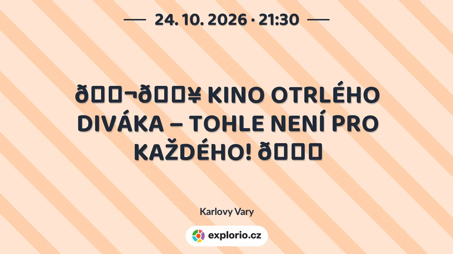 🎬🔥 KINO OTRLÉHO DIVÁKA – TOHLE NENÍ PRO KAŽDÉHO! 🔞 – divadlo, Hudba a Kino, Karlovy Vary