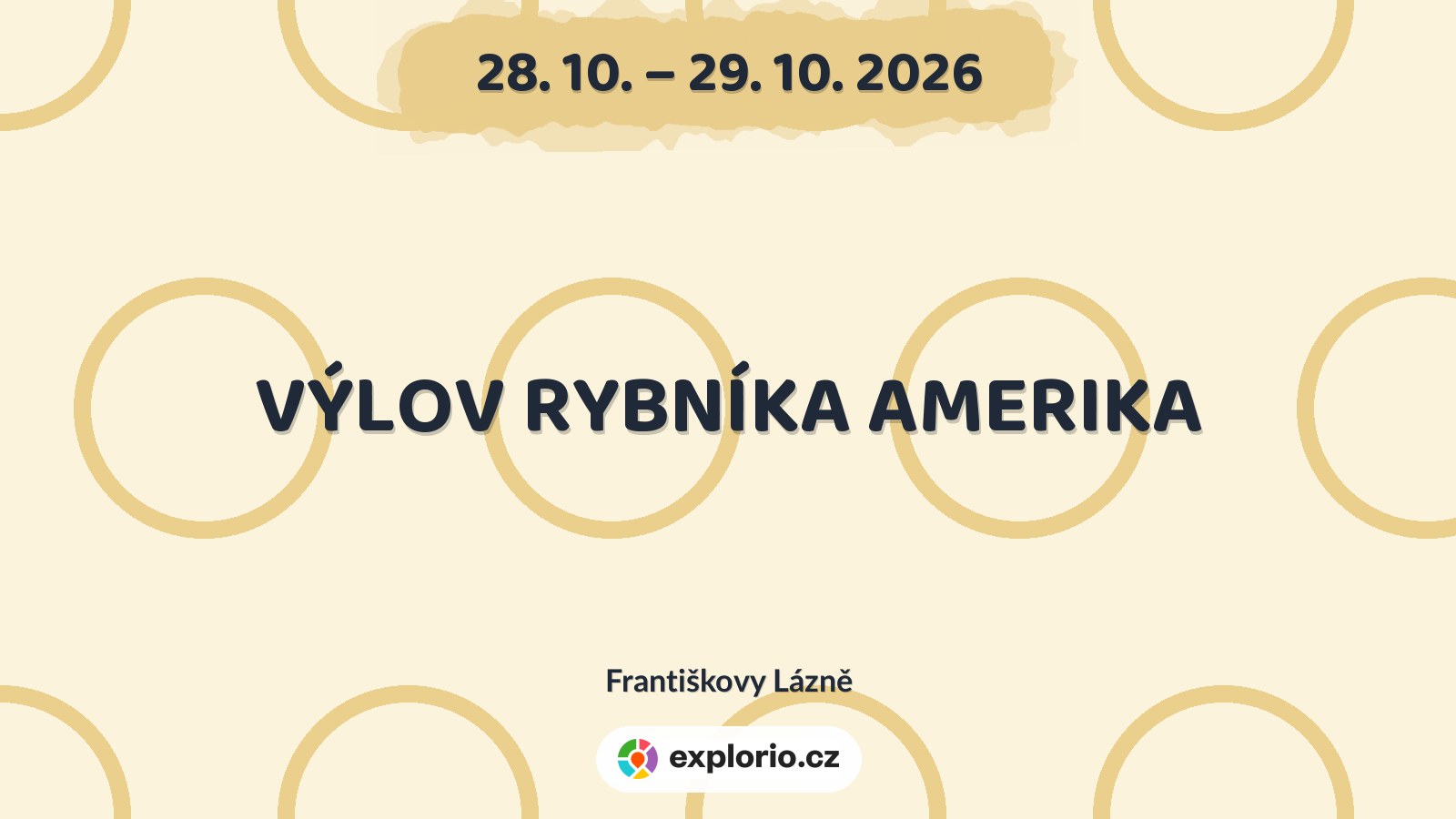 VÝLOV RYBNÍKA AMERIKA – festivaly a Slavnosti, Františkovy Lázně