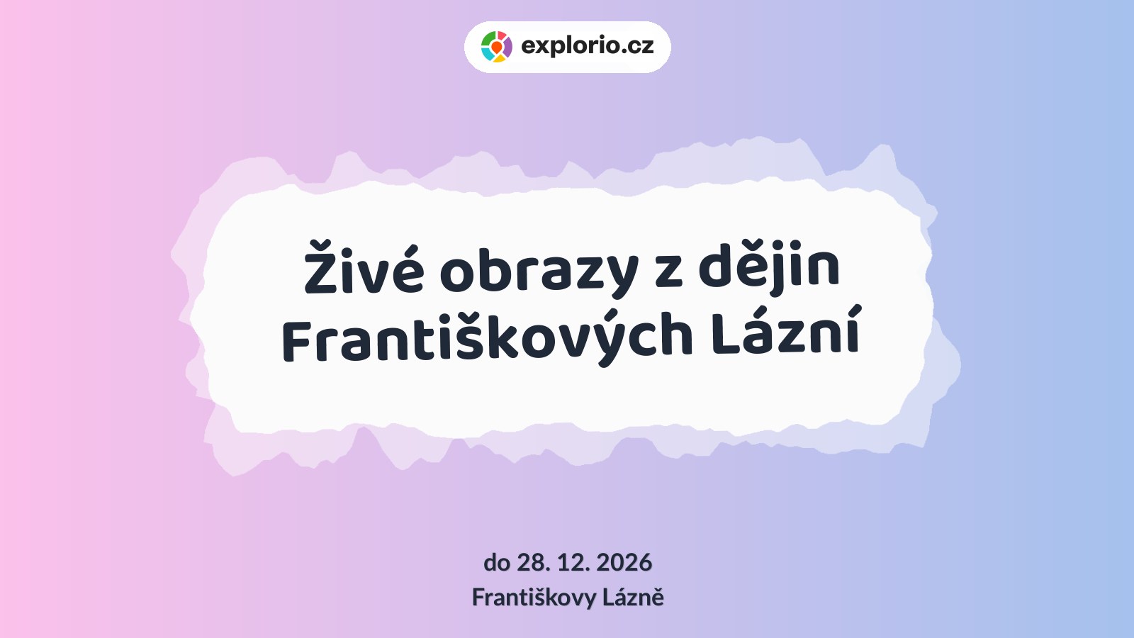 Živé obrazy z dějin Františkových Lázní – divadlo, Hudba a Kino, Františkovy Lázně