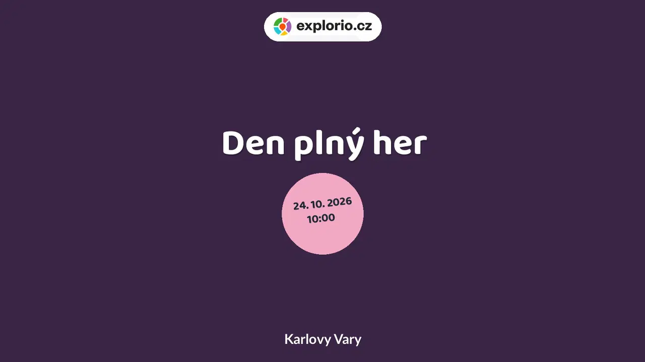 Den plný her – prohlídky a Muzea, Karlovy Vary